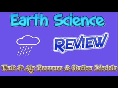 Earth Science Review Video 15: Weather Unit 5 - Air Pressure and Station Models