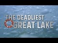 Lake Michigan: The Deadliest Great Lake