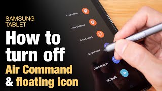 How to turn off Air Command and S Pen floating icon