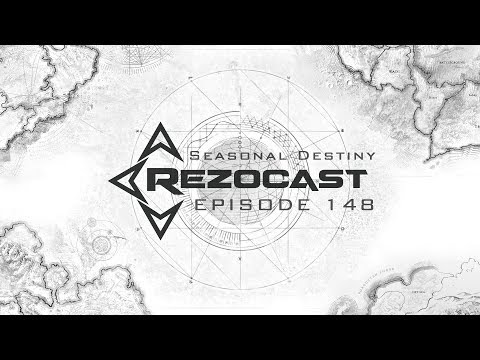 REZOcast Ep. 148: Seasonal Destiny