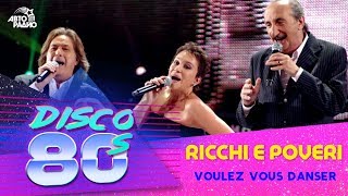 Ricchi e Poveri - Voulez Vous Danser (Disco of the 80&#39;s Festival, Russia, 2012)