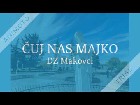 DZ Makovci - ČUJ NAS MAJKO