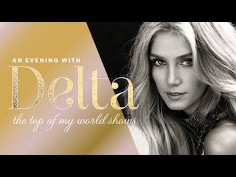 Delta Goodrem - On Top Of My World - An Evening With Delta (Full Concert)