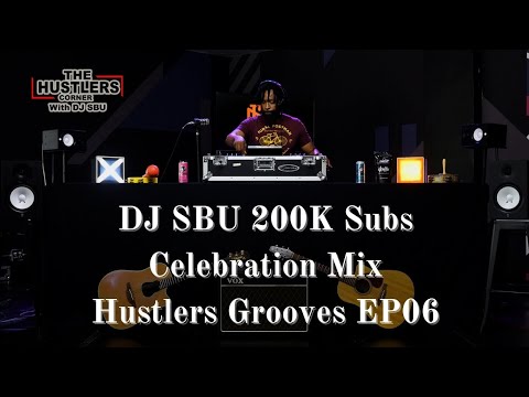 DJ Sbu 200k Subs Celebration Mix - Hustlers Grooves Ep06