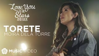 Torete - Moira Dela Torre (Music Video) | &quot;Love You To The Stars And Back&quot; OST