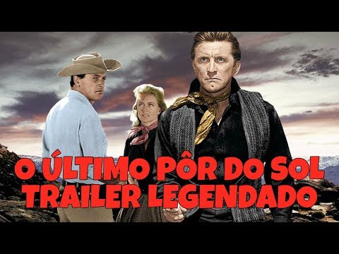 O ÚLTIMO PÔR DO SOL (THE LAST SUNSET) 1961 - TRAILER DE CINEMA LEGENDADO