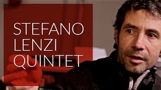 Stefano Lenzi Quintet - Somiglianze (Album Making of)