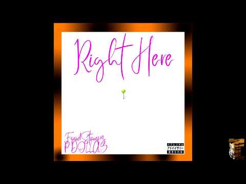 Right Here - FoodStampz & PDOLLAZ