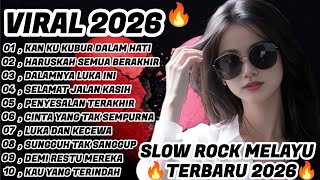 Download lagu 🔥SLOW ROCK MELAYU VIRAL TERBAIK 2026/Kan Ku Kubur Dalam Hati 💔 Cocok Menemani Aktivitas Dan Santai mp3