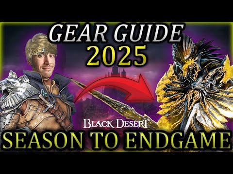 BDO Gear Guide - From Season To Endgame in 2025 - Get Ready For Edania | Gearing Progression Guide