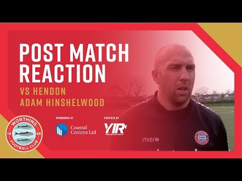 Reaction: Hendon 4-3 Worthing – Adam Hinshelwood