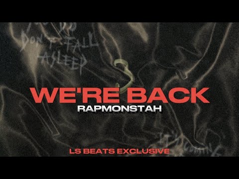 We're Back - RapMonstah (Official Lyrics Video)