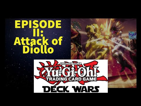 EPISODE II: ATTACK OF DIOLLO - Yu-Gi-Oh! Deck Wars with Jacollo