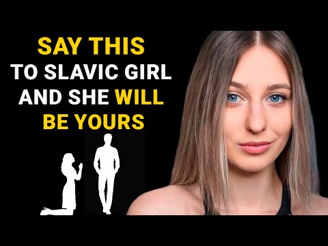 How To Get Any Slavic Girl And Make Her Fall in Love with You
