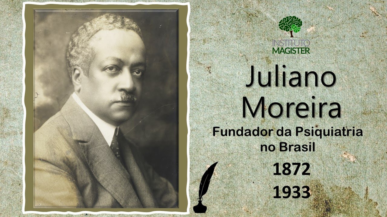 Juliano Moreira: Conheça essa grande história. Instituto Magister