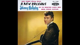Johnny Hallyday -  A New Orleans &amp; Si tu restes avec moi -  1961.     B.B.