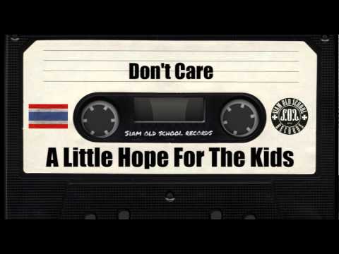 A Little Hope For The Kids - Don't Care