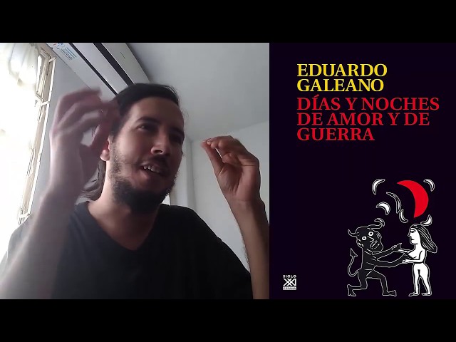 Vídeo relacionado con Días y noches de amor y de guerra (Biblioteca Eduardo Galeano nº 18)