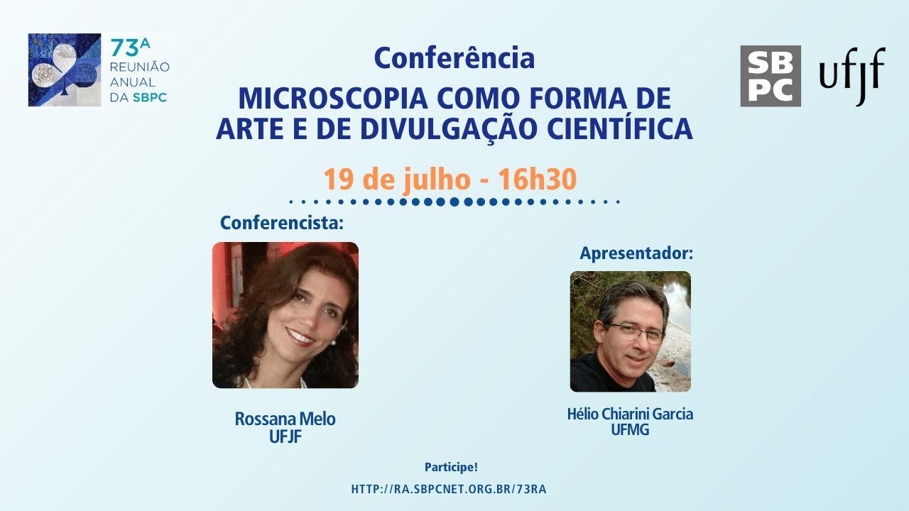 Microscopia como forma de arte e de divulgação científica | 73ª Reunião Anual da SBPC