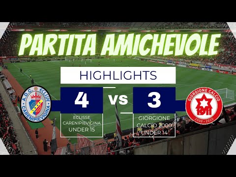 Highlights amichevole Eclisse Carenipievigina (U15) - Giorgione Calcio 2000 (U14)