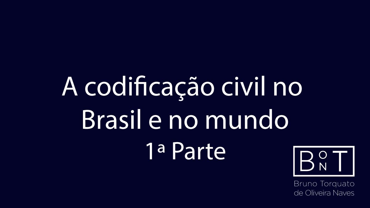 Codificação civil - 1º Bloco: Teoria da Codificação e Código Civil francês