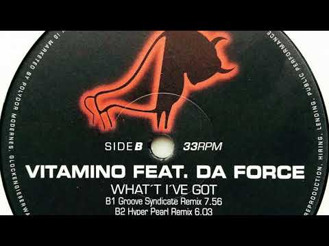 Vitamino feat. Da Force • What I've Got (Groove Syndicate Remix) (1998)