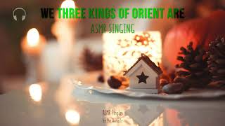 We three kings of orient are  [ASMR] ★ Christmas carol singing ★ [binaural] [acapella]