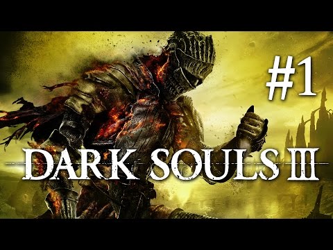 Dark Souls 3 Gameplay German #1 - Let's Play Dark Souls 3 Deutsch