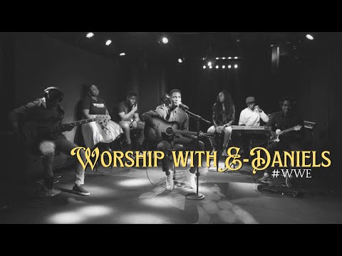 WORSHIP WITH E-DANIELS (WWE) | Dive into the depths of worship and be transformed by it.