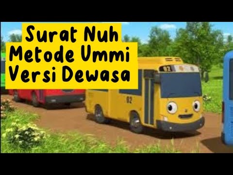 Surat Nuh (71) Metode Ummi Versi Dewasa - Animasi Tayo S6 Compilation EP21-26.