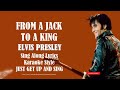 Elvis Presley From A Jack To A King (HD) Sing Along Lyrics