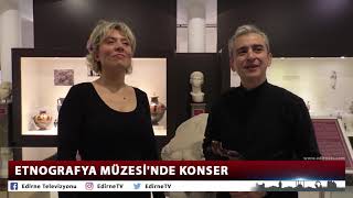 ETNOGRAFYA MÜZESİ'NDE KONSER
