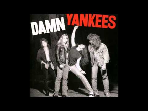 Damn Yankees -  High Enough