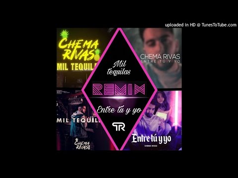 Remix mil tequilas & entre tu y yo