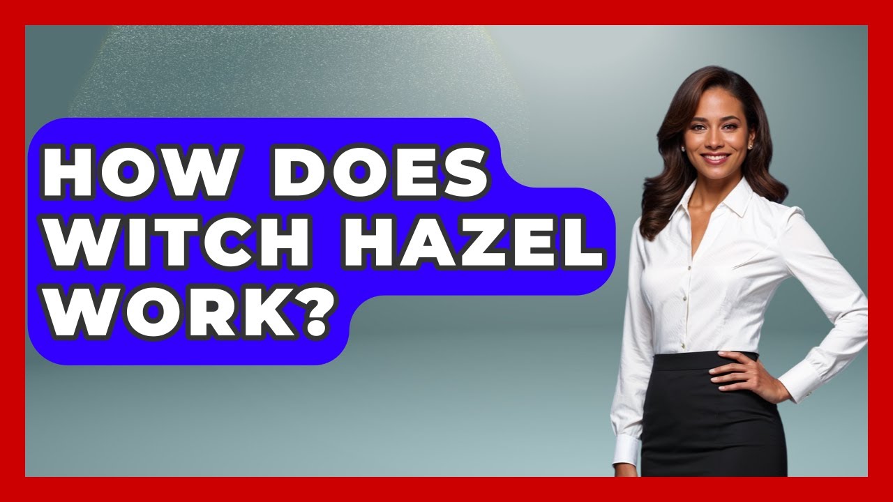 How Does Witch Hazel Work? - Insects and Invaders