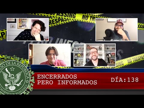 ENCERRADOS PERO INFORMADOS DÍA: 138- EL PULSO DE LA REPÚBLICA