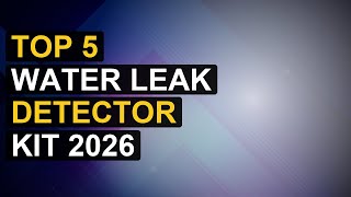 Top 5 Water Leak Detector Kit 2026 | Smart Water Leak Detect