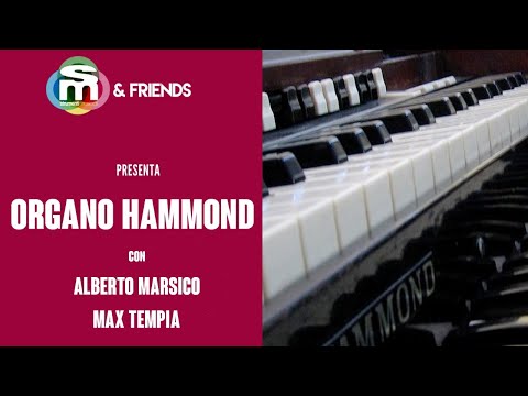 Hammond: "85 anni e non sentirli!", con Alberto Marsico e Max Tempia