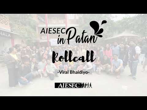 AIESEC in Patan Roll Call | Viral Bhaidiyo