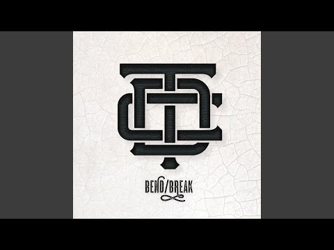 Bend/Break