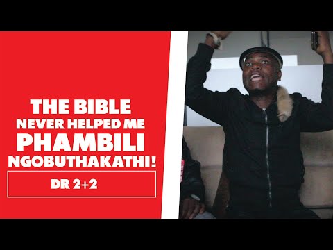 Phambili Ngobuthakathi (The Bible Never Helped Me) - Dr 2+2