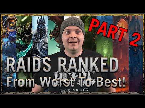 The Best & Worst WoW Raids RANKED! - Part 2