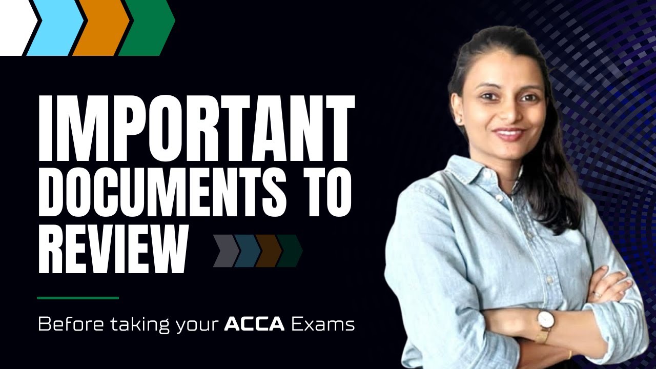 Top Essential Documents to Review Before Taking Your ACCA Exam