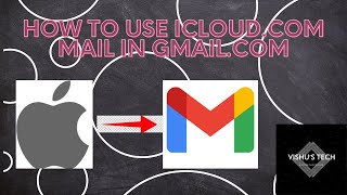 How is it possible??? | How To Add Icloud.com Mail In Gmail |  For Iphone Users | Vishu&#39;s Tech