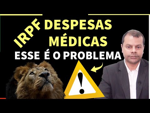 IRPF/ DESPESAS MÉDICAS, NÃO SE AVENTURE NA SUA DECLARAÇÃO.