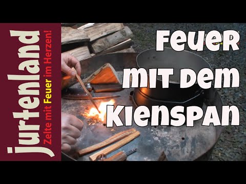 Feuermachen mit dem Kienspan - Jurtenland