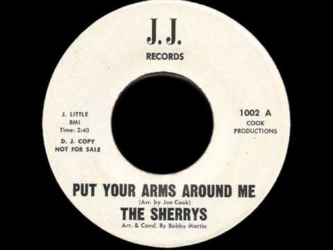 The Sherrys - Put Your Arms Around Me