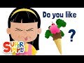 Do You Like Broccoli Ice Cream? | Super Simple ...