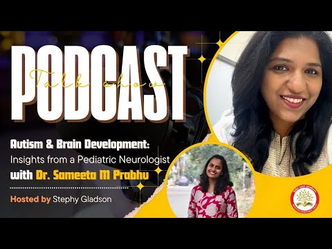 Autism & Brain Development | Insights from a Pediatric Neurologist | Dr. Sameeta M Prabhu