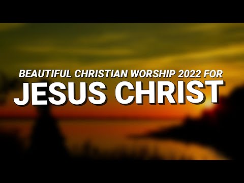 Hillsong Gipsy Worship Music For Jesus Christ (Beautiful Christian Worship Song 2022)